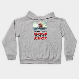 Work like a captain play like a pirate Kids Hoodie